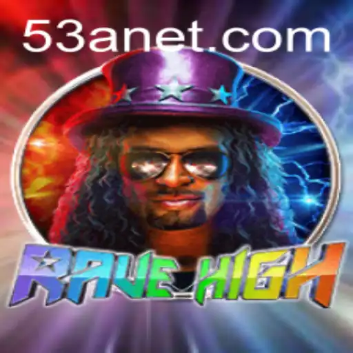 Descubra o Universo de RaveHigh: O Jogo do Momento com a Palavra-Chave 53A